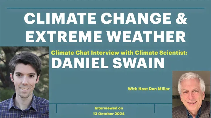 Climate Change & Extreme Weather with Daniel Swain