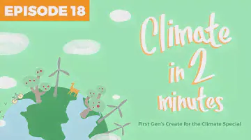 Climate in 2 Minutes - Episode 18 - Part 3 of the special feature on IPCC AR6 WG2
