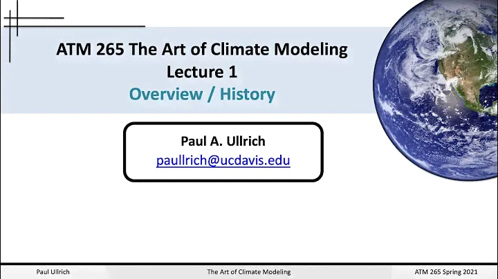 The Art of Climate Modeling Lecture 01 - Overview / History